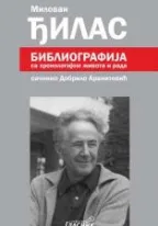 bibliografija sa hronologijom života i rada milovan đilas dobrilo aranitović