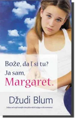 bože, da l si tu ja sam, margaret džudi blum