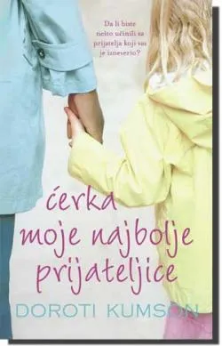 ćerka moje najbolje prijateljice doroti kumson