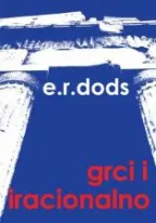grci i iracionalno dods erik robertson
