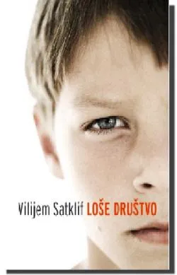 loše društvo vilijem satklif