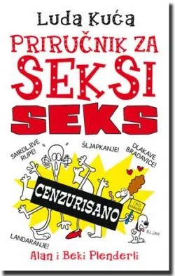 luda kuća priručnik za seksi seks alan plenderli