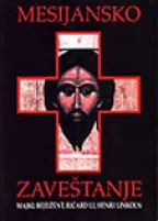 mesijansko zaveštanje henri linkoln ričard li majkl bejdžent