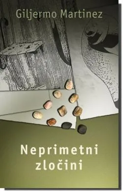 neprimetni zločini giljermo martinez