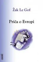 priča o evropi žak le gof