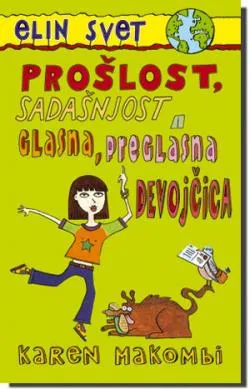 prošlost, sadašnjost i glasna, preglasna devojčica karen makombi