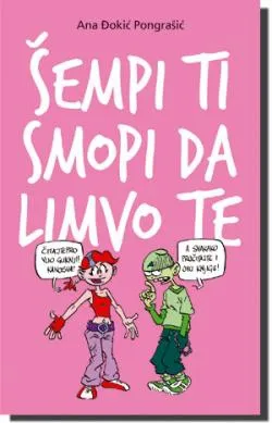 šempi ti smopi da limvo te ana đokić pongrašić