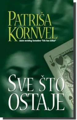 sve što ostaje patriša kornvel