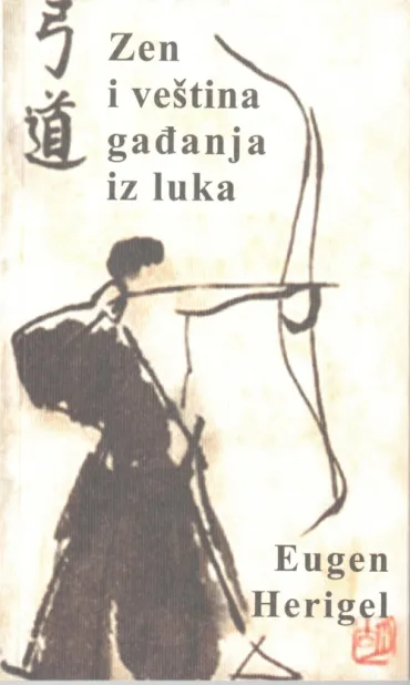 zen i veština gađanja iz luka eugen herigel