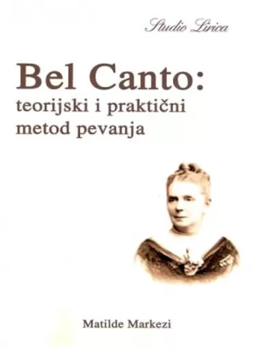 bel canto teorijski i praktični metod pevanja matilde markezi