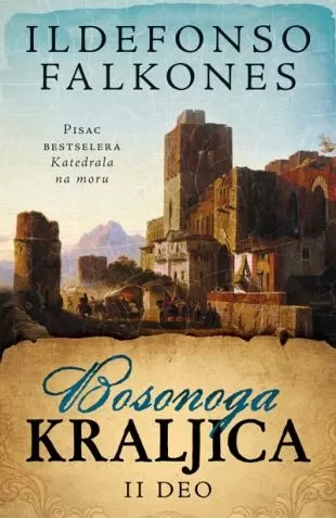 bosonoga kraljica ii deo ildefonso falkones