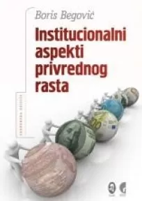 institucionalni aspekti privrednog rasta boris begović