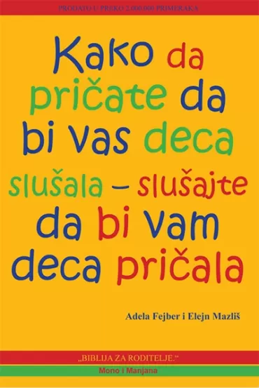 kako da pričate da bi vas deca slušala slušajte da bi vam deca pričala adela fejber