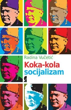 koka kola socijalizam radina vučetić