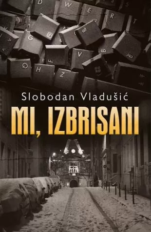 mi, izbrisani slobodan vladušić