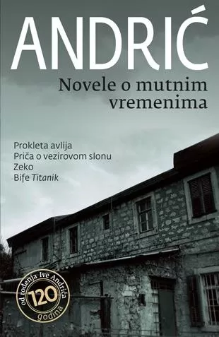 novele o mutnim vremenima ivo andrić