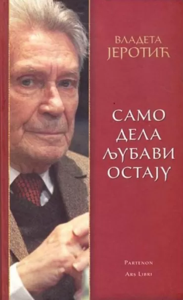 samo dela ljubavi ostaju vladeta jerotić