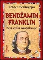 bendžamin frenklin prvi veliki amerikanac berlingejm rodžer