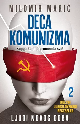 deca komunizma ii ljudi novog doba milomir marić