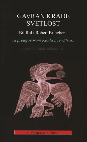 gavran krade svetlost legende haida indijanaca robert bringherst bil rid