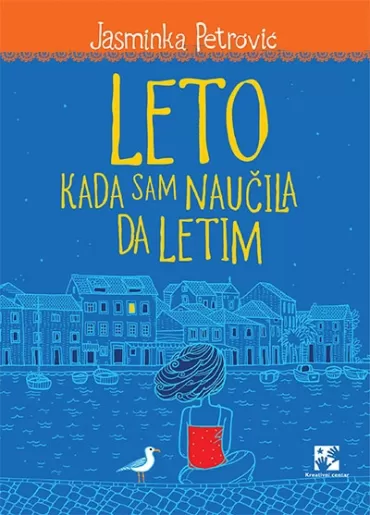 leto kada sam naučila da letim jasminka petrović
