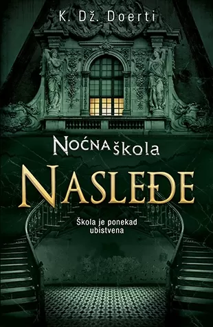 noćna škola nasleđe k dž doerti