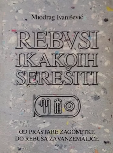 rebusi i kako ih se rešiti miodrag ivanišević