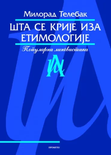 šta se krije iza etimologije milorad telebak