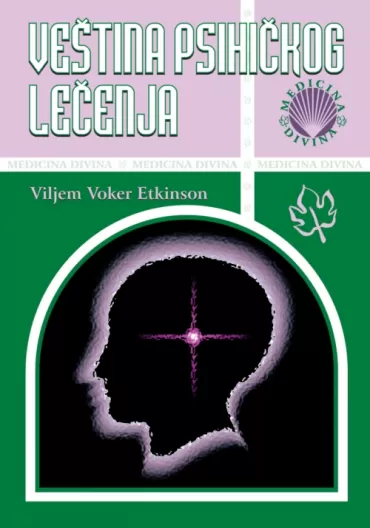 veština psihičkog lečenja vilijam voker etkinson