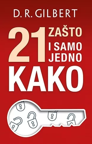 21 zašto i samo jedno kako d r gilbert
