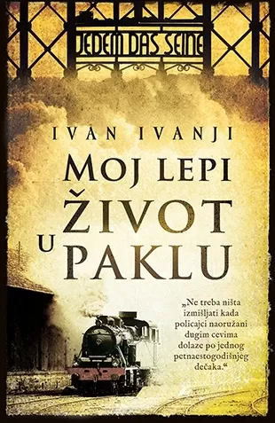 moj lepi život u paklu ivan ivanji