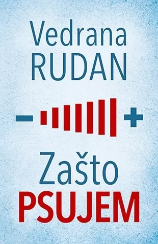 zašto psujem vedrana rudan