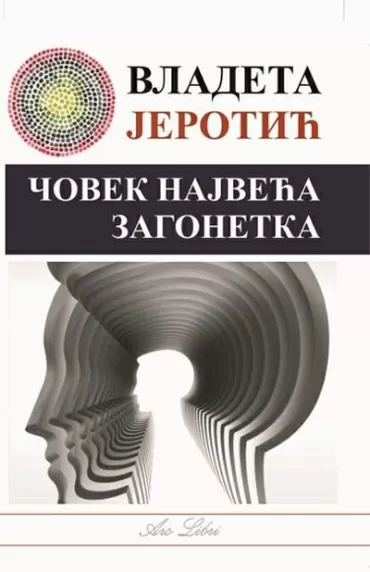 čovek najveća zagonetka vladeta jerotić