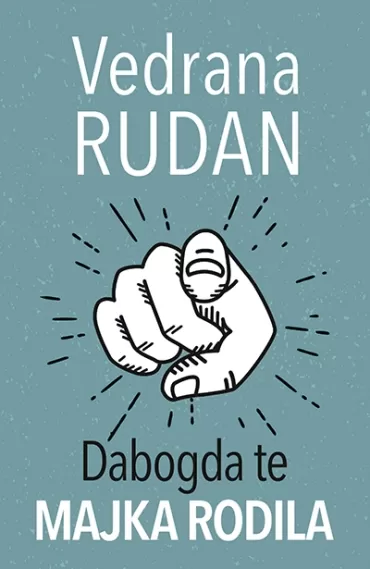 dabogda te majka rodila vedrana rudan