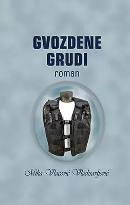 gvozdene grudi mika vlacović vladisavljević