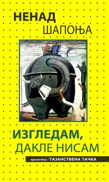 izgledam dakle nisam nenad šaponja