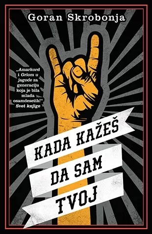 kada kažeš da sam tvoj goran skrobonja