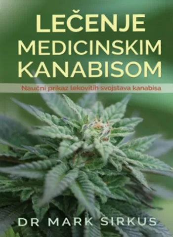 lečenje medicinskim kanabisom naučni prikaz lekovitih svojstava kanabisa mark sirkus