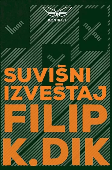 suvišni izveštaj filip k dik