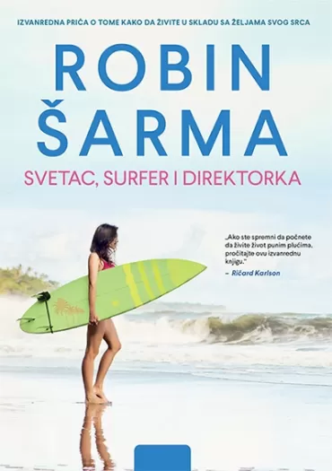 svetac, surfer i direktorka robin s šarma