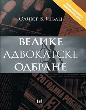 velike advokatske odbrane oliver injac
