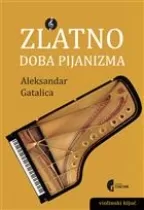 zlatno doba pijanizma aleksandar gatalica