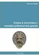 etika i politika u novijoj dubrovačkoj drami biljana ćirić