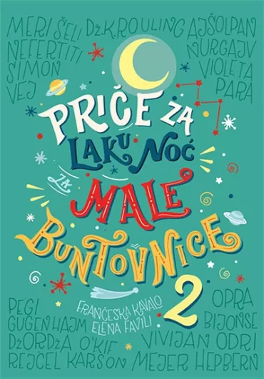 priče za laku noć za male buntovnice 2 elena favili frančeska kavalo