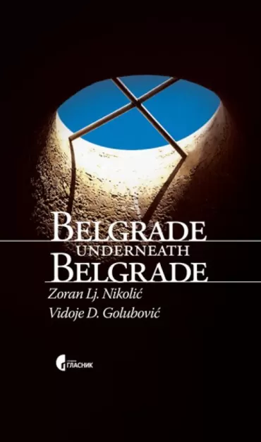 belgrade underneath belgrade zoran lj nikolić vidoje d golubović