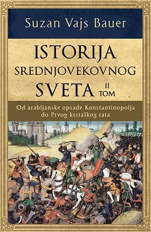 istorija srednjovekovnog sveta ii tom suzan vajs bauer