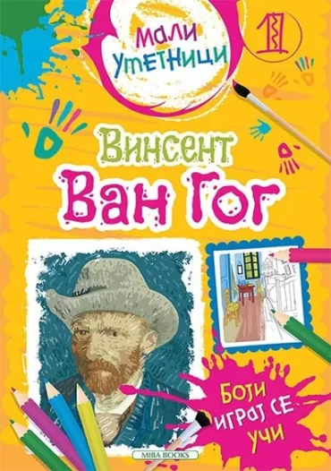 mali umetnici 1 vinsent van gog boji, igraj se, uči 