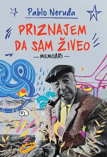 priznajem da sam živeo memoari pablo neruda