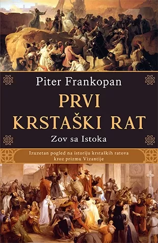 prvi krstaški rat piter frankopan