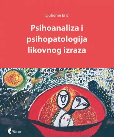 psihoanaliza i psihopatologija likovnog izraza ljubomir erić